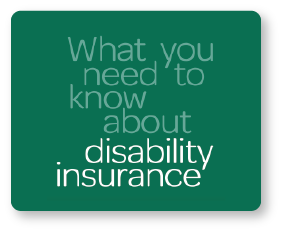 What you need to know about disability insurance